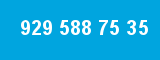 929 588 75 35 929 588 75 35
